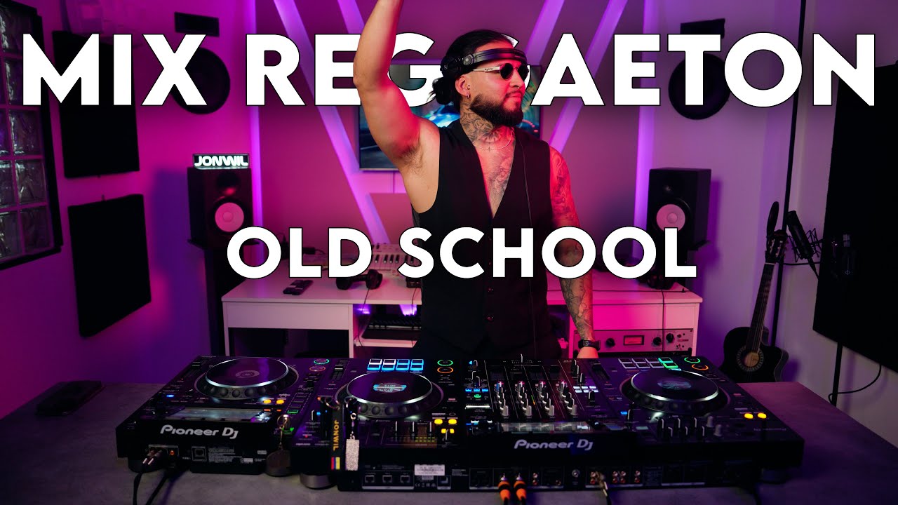 Mix REGGAETON VIEJO (Old School) / Daddy Yankee, Plan B, Don Omar, Wisin y Yandel / JONWIL