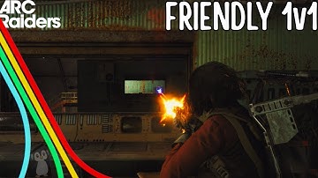 Friendly 1v1 | ARC Raiders