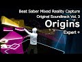 Beat Saber  / Origins (OST3) Expert+ / Official Music / Mixed Reality Capture / 40s play