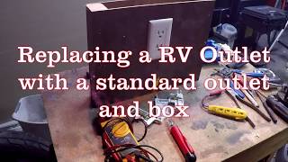 Replacing RV outlet with a standard outlet and box