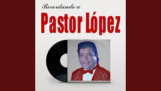 Video thumbnail of "Pastor Lopez - El Ausente"