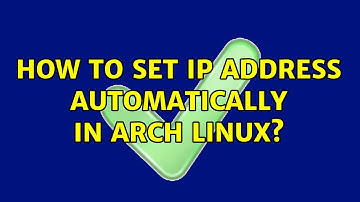 How to set IP address automatically in Arch Linux?