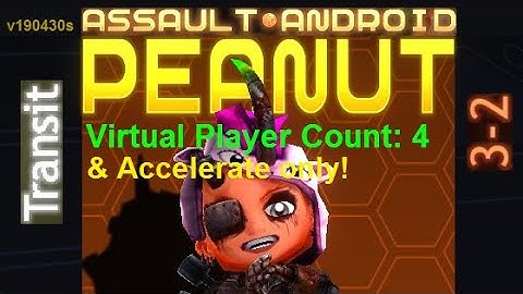 Assault Android Cactus: (Accelerate-only) Peanut vs. (VPC4) Transit S+