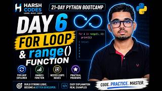 Python Tutorial for Beginners | Day 6 | For Loop & range() Function | Harsh Codes