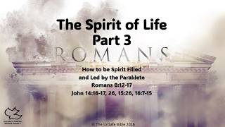 Romans 8:12-17 The Spirit of Life Part 3