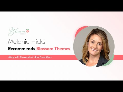 Melanie Hicks recommends Blossom Themes
