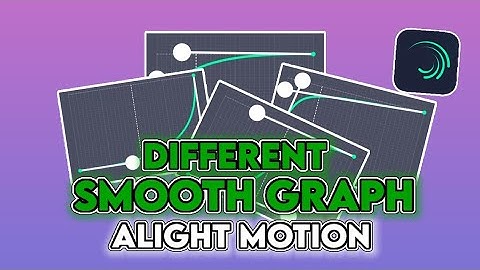 Different Smooth Graph Alight Motion