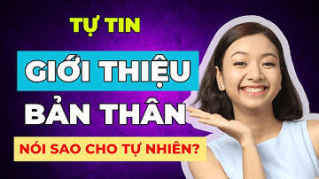 5 Câu Giới Thiệu Bản Thân Bằng Tiếng Anh Siêu Cuốn PHẢI THUỘC LÒNG Để Thu Hút Người Nghe