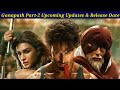 Ganapath Part 2 Upcoming Movie New Updates Release Date 