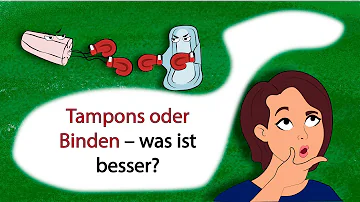 Was ist gesünder Tampons oder Binden?