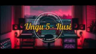 Ungu 5 - Ilusi (HQ Audio)