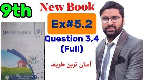 Class 9th Math New Book Unit 5 Exercise 5.2 Question 3,4-Nine Class Maths Exercise 5.2 Q3,4-PTCB 