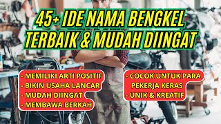 45 Ide Nama Bengkel Terbaik Untuk Usahamu | Kreatif, Unik, Kekinian, & Mudah Diingat 45 Ide Nama Bengkel Terbaik Untuk Usahamu | Kreatif, Unik, Kekinian, & Mudah Diingat