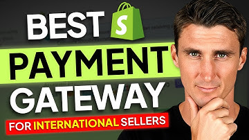 Best Shopify Payment Gateway For International Sellers (2026)