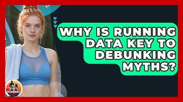 Why Is Running Data Key To Debunking Myths? - All Sorts Of Running