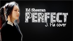 Lyrics: Ed Sheeran - Perfect (J. Fla cover)  - Durasi: 3:18. 