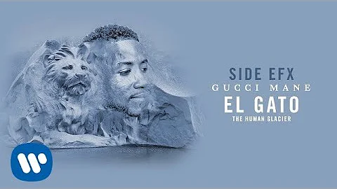 Gucci Mane - Side EFX [Official Audio]