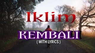 IKLIM - KEMBALI ( WITH LYRICS )