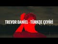 Trevor Daniel - Falling (TÜRKÇE ÇEVİRİ)