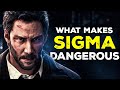 11 reasons why sigma males are the most dangerous type