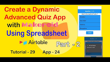 Dynamic Quiz App Making using Makeroid || Airtable Spreadsheet || Part 2