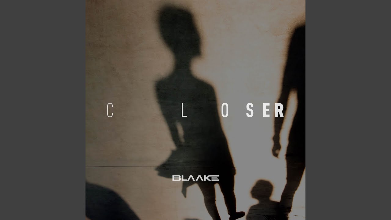Closer
