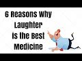 Six reasons why laughter is the best medicine