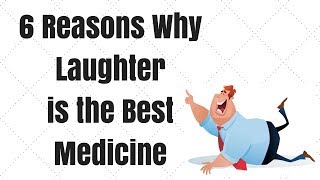 Six reasons why laughter is the best medicine