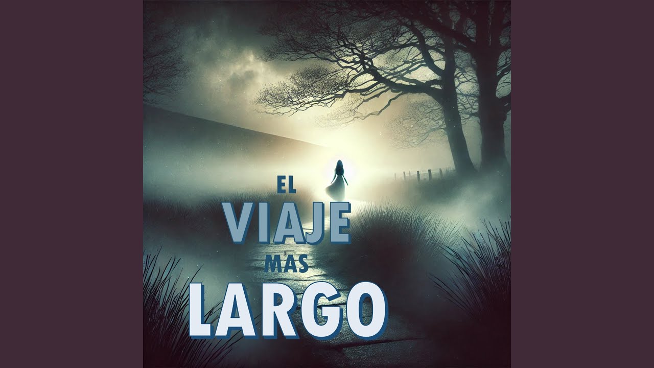 Canciones De El Viaje Mas Largo