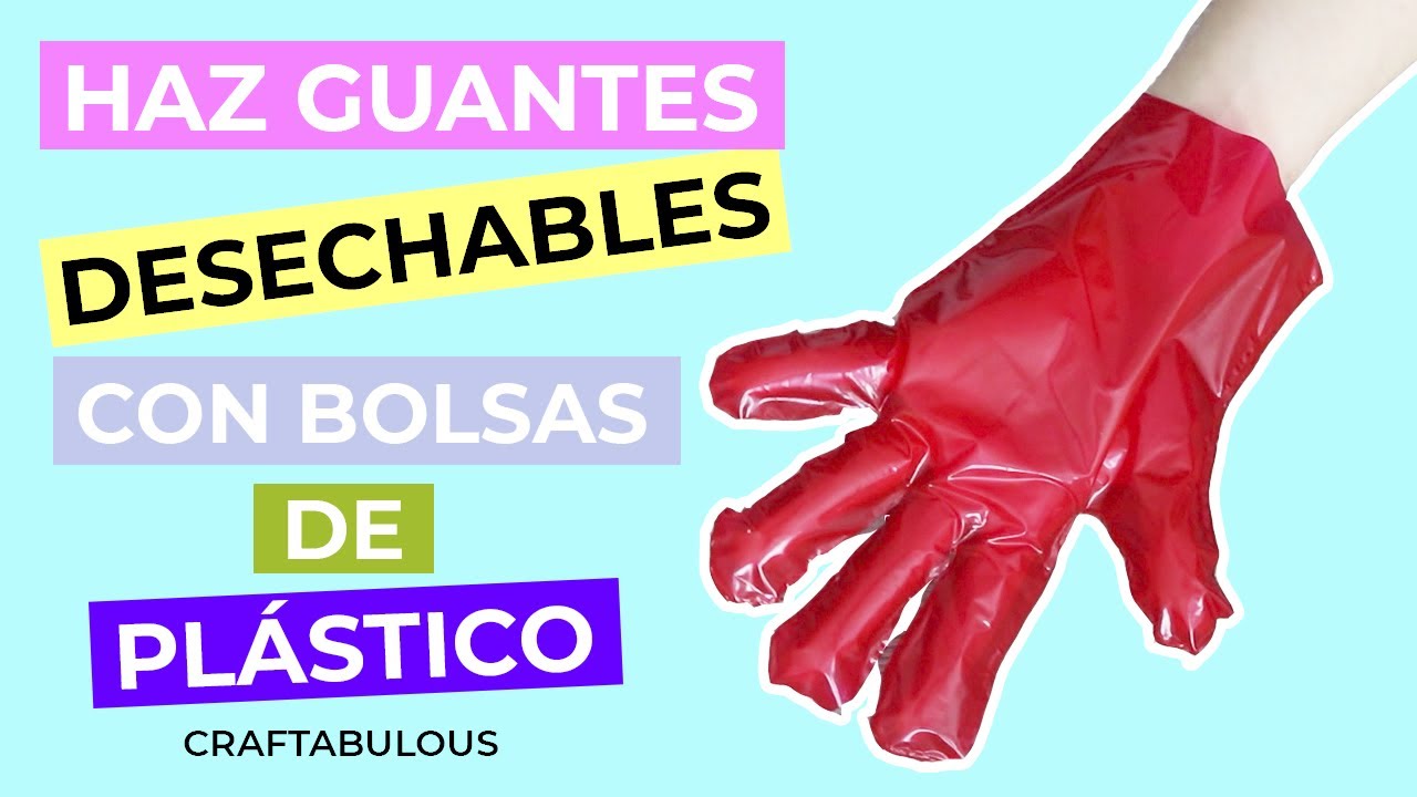 👉🧤 Haz GUANTES DESECHABLES con Bolsas de PLÁSTICO / FÁCIL / Craftabulous  