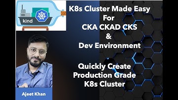 Easy Way to Crate Kubernetes Locally using Kind For CKA CKAD CKS Dev QA Stage Production | Must Have