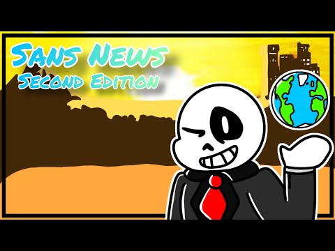 Sans News 2 [ANIMATED] By Revtrosity