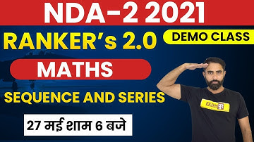 Airforce / NDA / Navy | Defence Maths Classes | Sequence and Series | RANKER’s 2.0 |By Ajay Sir |1