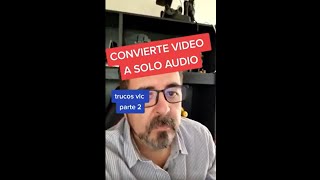 Convierte video a audio fácilmente con VLC
