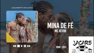 MC Kevin - Mina De Fé - DJ Negret