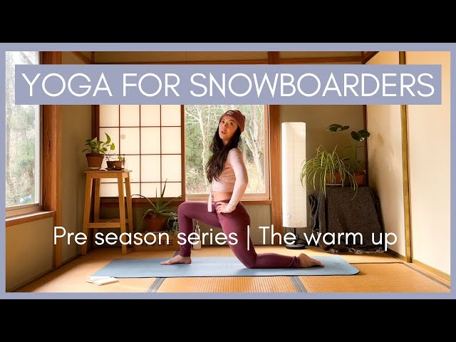 Yoga for Snowboarders, Warm up