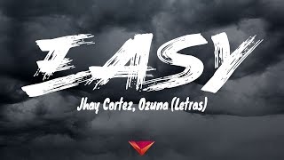 Jhay Cortez, Ozuna - Easy (Letras)