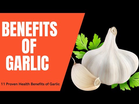 11 Proven Health Benefits Of Garlic