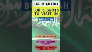 Top 5 Spots to Visit in Buraidah (Saudi Arabia)