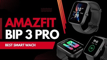 Amazfit BIP 3 Pro Smart Watch Full Review 2022, How to Setup/Pair to Phone , with a BIG display!