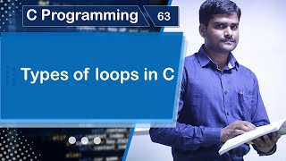 Types of Loops in C - C Programming Tutorial 63 🚀