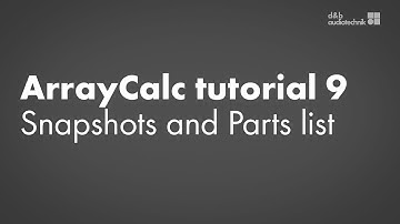 ArrayCalc tutorial 9 Snapshots and Parts list