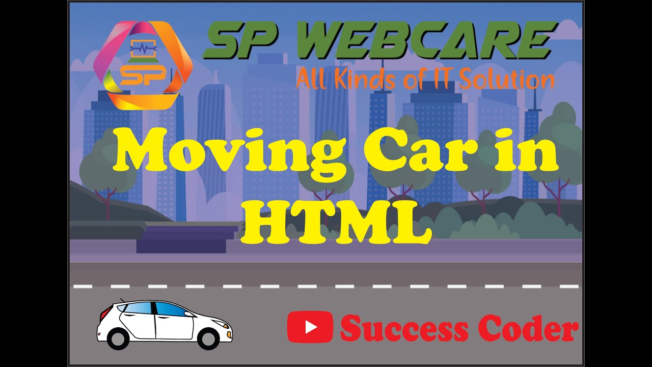 Moving Car in HTML || HTML Project 1 || By Shyam || Success Coder - YouTube