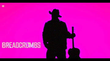 Breadcrumbs [MUSIC VIDEO]