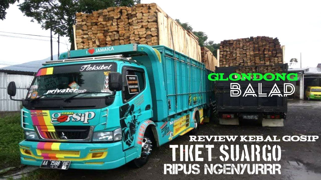 Review Truck  Kebal  Gosip  versi Tiket Suargo YouTube