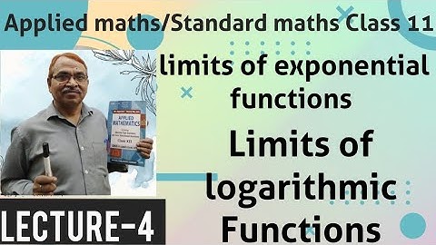 Limits of exponential functions|| limits of logarithmic Functions||Class 11 Applied, Standard Maths