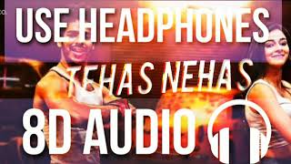 8d Tehas Nehas  Song  Use Headphones