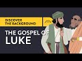 Gospel of luke historical background  why was luke written