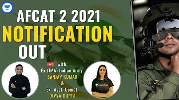 AFCAT 2 2021 NOTIFICATION OUT: How to Apply? | With Sanjay Sir & Divya Ma