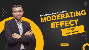 Understanding and Measuring Moderating Effect